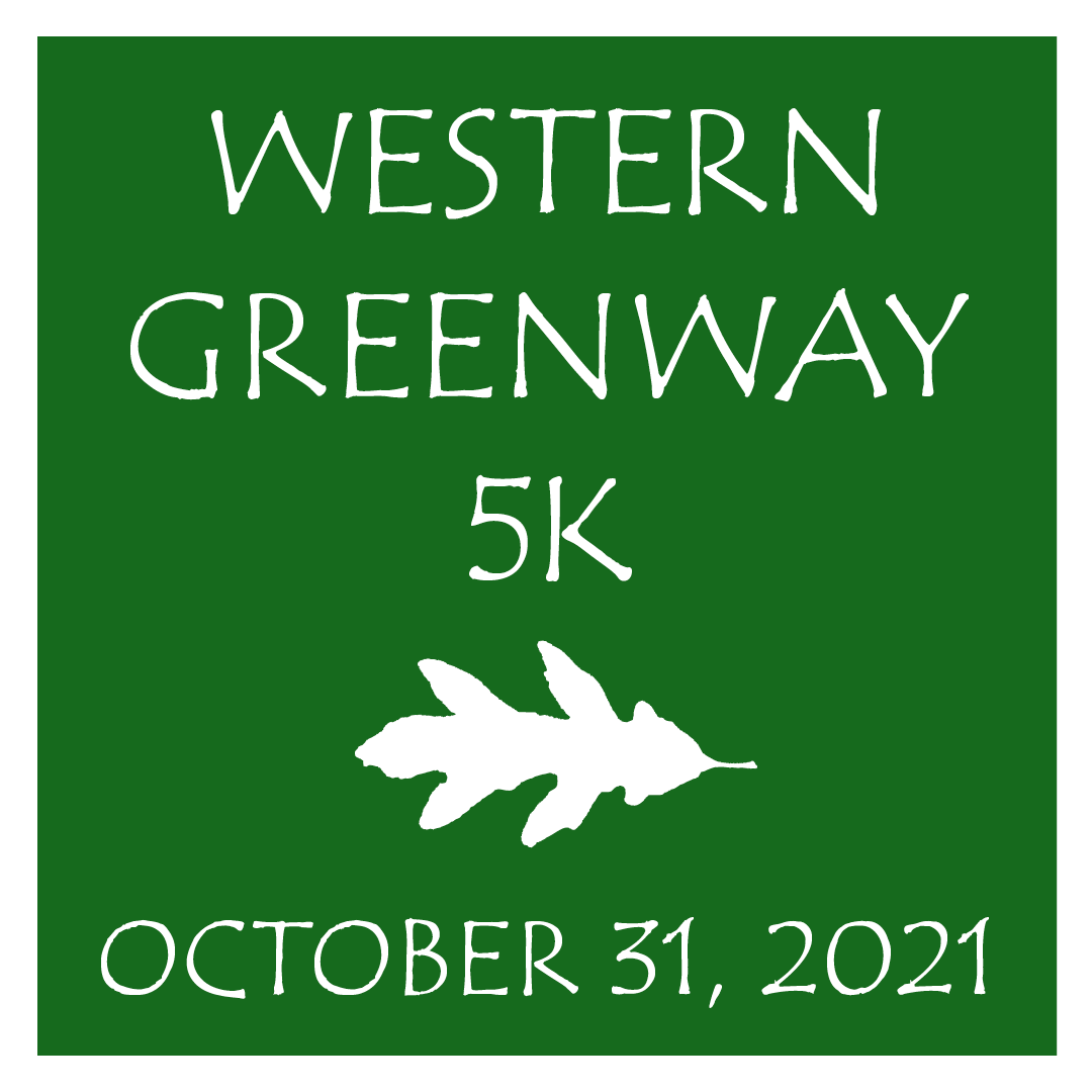 Western Greenway 5K Sunday October 31, 2021