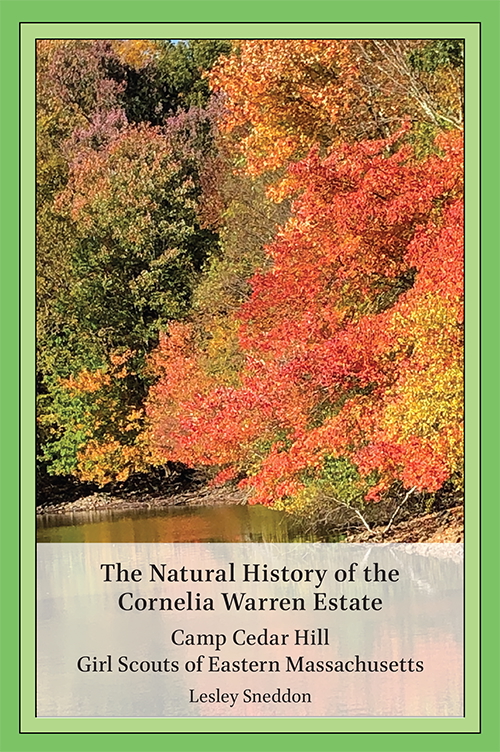 Cover of book titled The Natural History of the Cornelia Warren Estate: Camp Cedar Hill, Girl Scouts of Eastern North America by Lesley Sneddon